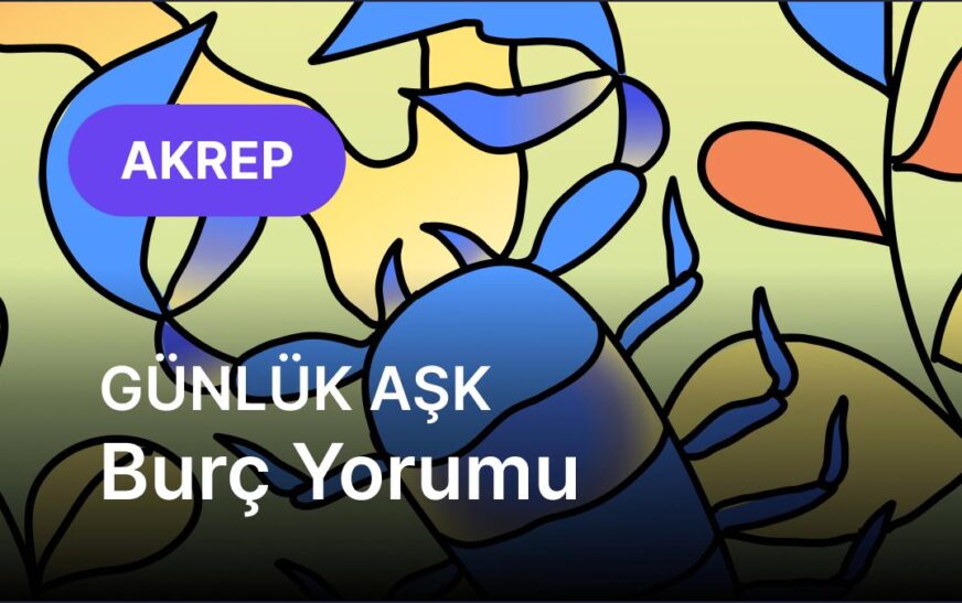 Akrep Burcu     6 Eylül 2025,     Günlük Aşk Burç Yorumu
