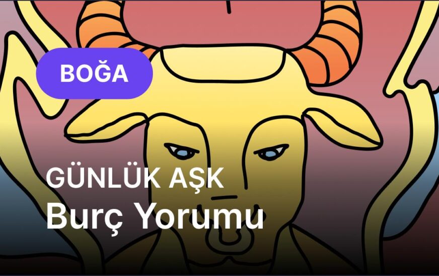 Boğa Burcu     11 Eylül 2025,     Günlük Aşk Burç Yorumu