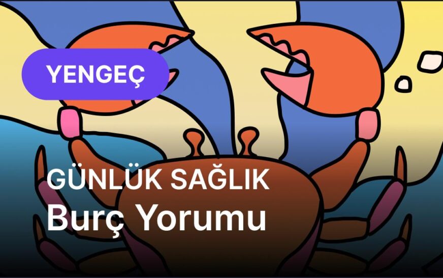 Yengeç Burcu     26 Eylül 2025,     Günlük Sağlık Burç Yorumu