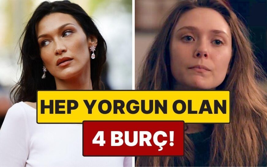 Her Zaman Yorgun Hisseden 4 Burç: Düşünmekten, Hissetmekten, Taşımaktan Yoruldular!