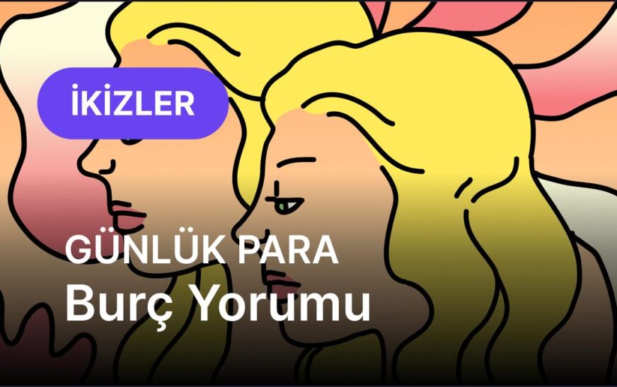 İkizler Burcu     15 Ekim 2025,     Günlük Para Burç Yorumu