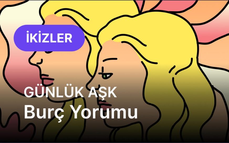 İkizler Burcu     15 Kasım 2025,     Günlük Aşk Burç Yorumu